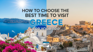 Best Time to Visit Greece