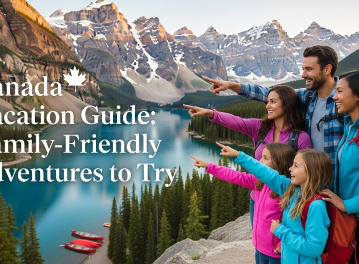 Family Vacation Canada